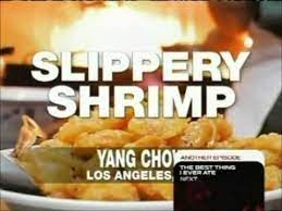yang chow s slippery shrimp you