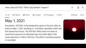 He said one word that echoed. When Does Scp 001 When Day Breaks Happen Qa May 1 2021 Description Scp 001 Is The Designation Given To The Sun After An Event On May 1 2021 Resulting In 6 8 Billion Casualties