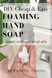 foaming hand soap the best simple and