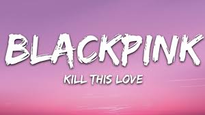 Black pink blackpink kill this love message puzzle full set 16ea photocard kpop. Blackpink Kill This Love Lyrics Youtube