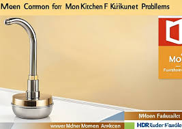 common moen kitchen faucet problems