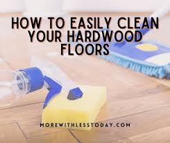easily clean your hardwood floors