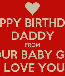 Don't just write happy birthday dad! Happy Birthday Daddy From Your Baby Girl I Love You Poster Kristal Keep Calm O Matic