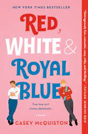 Amazon.com: Red, White & Royal Blue: A Novel: 9781250316776: McQuiston,  Casey: Books