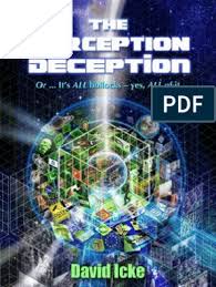 Este libro está dedicado a todos aquellos que me han ayudado y apoyado desde 1991. David Icke The Perception Deception Kundalini Reality