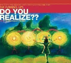 do you realize by the flaming lips