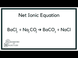 Net Ionic Equation For Bacl2 Na2co3