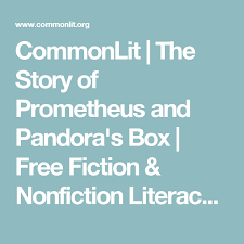 The storyteller commonlit answers : Commonlit The Story Of Prometheus And Pandora S Box Commonlit Fiction And Nonfiction English Language Arts High School