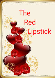 the red lipstick english drama poem