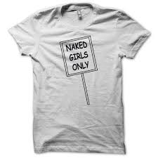 Bonjour,pour ma copine je recherche un homme metro. Shirt Projet X Naked Girls Only Blanc Slim Fit Pour Homme Et Femme