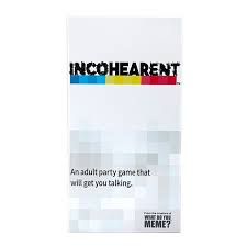 Check spelling or type a new query. Incohearent Adult Party Game By What Do You Meme