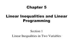 Ppt Chapter 5 Linear Inequalities And