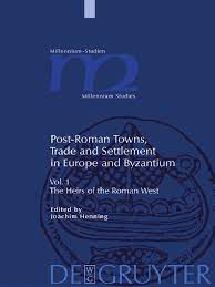 Post-Roman Towns, Trade and Settlement in Europe and Byzantium Vol.1 | PDF