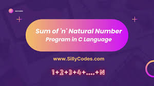 sum of n natural numbers in c program