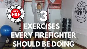 3 exercises every firefighter must do