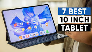 7 best 10 inch tablet you