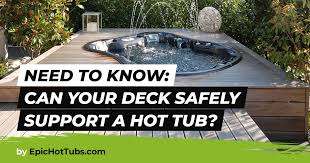 A Deck Can Support A Hot Tub