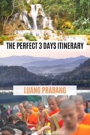 3 days in luang prabang itinerary the
