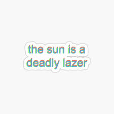 Sun is a deadly laser| before and after. The Sun Is A Deadly Lazer Gifts Merchandise Redbubble