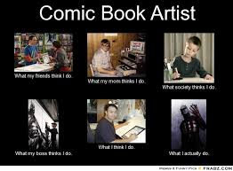 Comic Book Artist... - Meme Generator What i do via Relatably.com