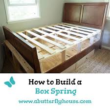 How To Build A Box Spring A Erfly