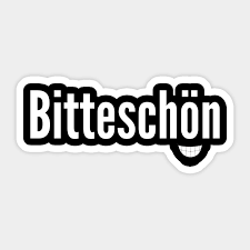 However, when it comes to offering a warm welcome in german there are many layers to be explored when it comes to greeting someone. Bitteschon Deutsch German You Re Welcome German Gift Sticker Teepublic
