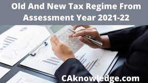 old tax vs new tax regime 2021 which