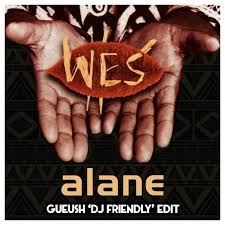 Wes (from alane) passed away. Wes Alane Gueush Dj Friendly Edit Gueush