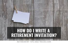 how do i write a retirement invitation