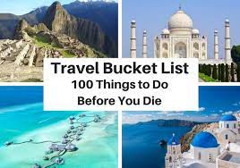 travel goals 100 things to do before