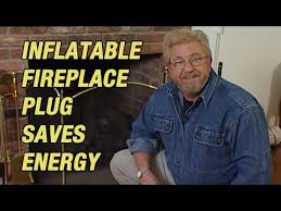 Inflatable Fireplace Plug Saves Energy