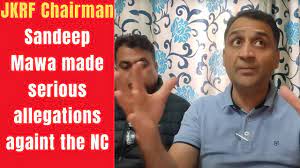 JKRF Chairman Sandeep Mawa made serious allegations againt the NC | JK News  Today - YouTube