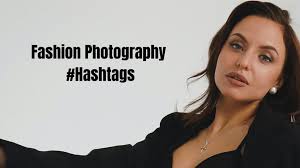 hashs for fashion photography