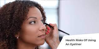 health risks of using an eyeliner