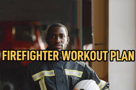 firefighter workout plan detailed