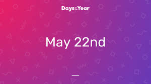 National Holidays on May 22nd, 2023 | Days Of The Year