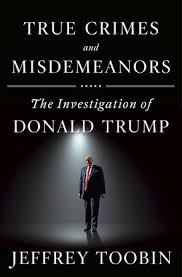 It's currently available for preorder and comes out on may 19, 2020. True Crimes And Misdemeanors By Jeffrey Toobin 9780385536738 Penguinrandomhouse Com Books