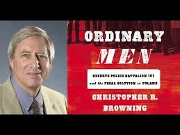 Get all the details on chris browning, watch interviews and videos, and see what else bing knows. Special Presentation Ordinary Men Reserve Police Battalion 101 And The Final Solution In Poland Youtube