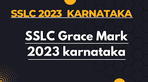 sslc grace marks 2023 karnataka board
