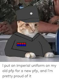 Funny pictures ads animal art, design baby pics captions cars, bikes cartoon celebrity crazy. I Put An Imperial Uniform On My Old Pfp For A New Pfp And I M Pretty Proud Of It Old Meme On Me Me