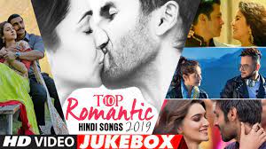 top 10 romantic hindi songs 2019