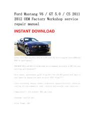 Free shipping offers are for standard ground delivery service and are only valid for shipping addresses within the 48 contiguous united states. Ford Mustang V6 Gt 5 0 Cs 2011 2012 Oem Manual