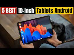 best 10 inch tablets android of 2024