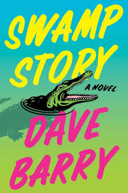Swamp Story By Dave Barry Hardcover