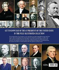 Can you name the all 45 presidents in order? The Complete Book Of Us Presidents Third Edition Yenne Bill 9780785838456 Amazon Com Books