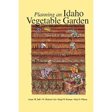 Planning An Idaho Vegetable Garden