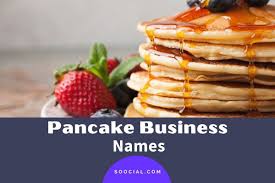 341 catchy pancake business name ideas