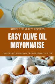 homemade olive oil mayonnaise recipe