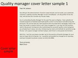 Here are a few tips to get you started! Quality Manager Cover Letter