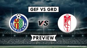 Our prediction for this primera division match: Gef Vs Ged Dream11 Match Prediction Getafe Vs Granada